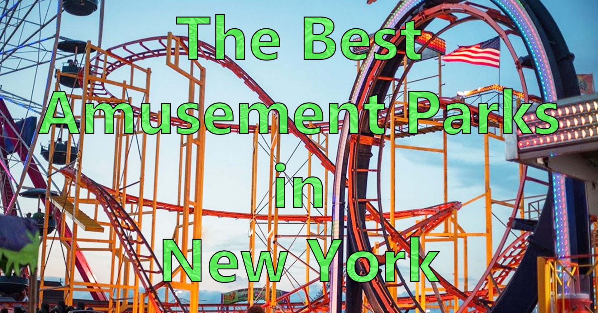 Best Amusement Parks In New York